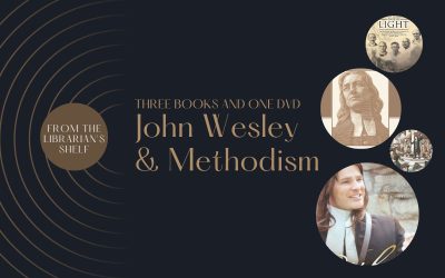 From the Librarian’s Shelf: Three books and one DVD in the church library on John Wesley and Methodism