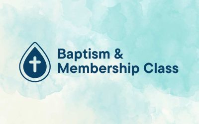 Baptism and Membership Class 2025