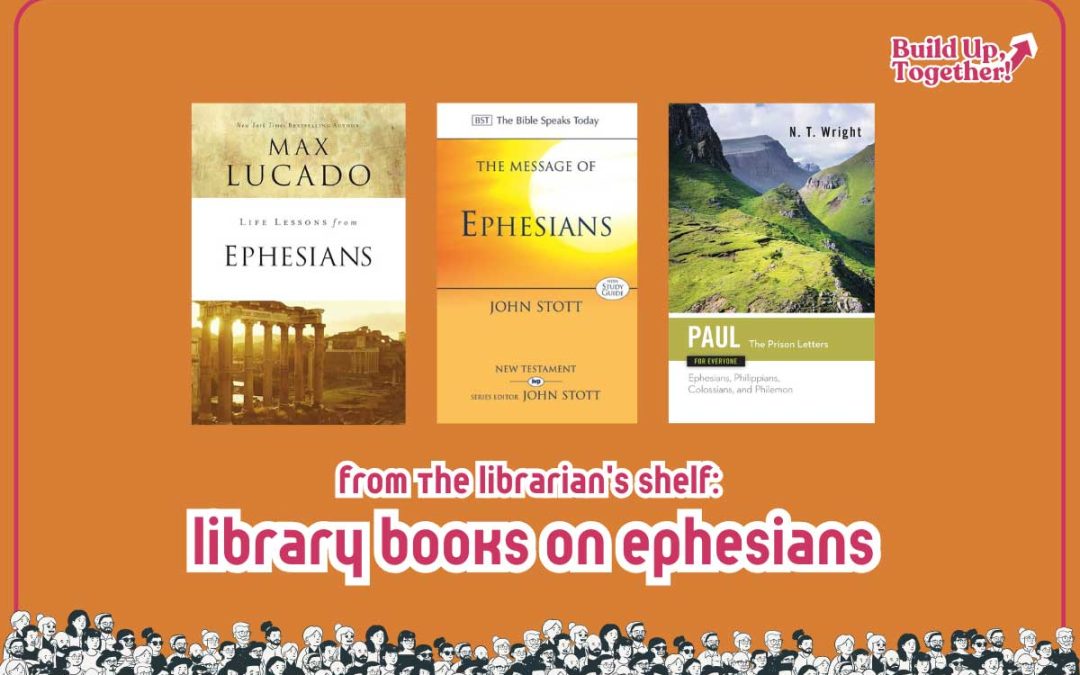 From the Librarian’s Shelf: Library Books on Ephesians