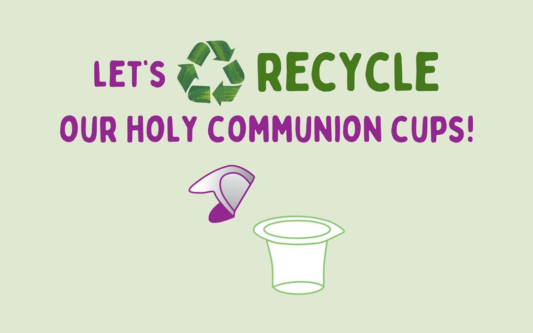 Recycling our Holy Communion Cups